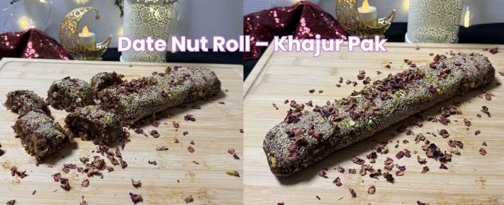 Date Nut Roll – Khajur Pak