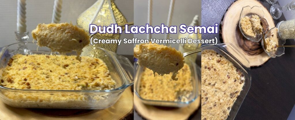 Dudh Lachcha Semai (Creamy Saffron Vermicelli Dessert)